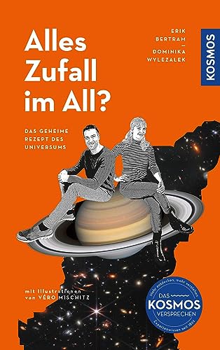 Alles Zufall im All?: Das geheime Rezept des Universums. Eine Reise von der Entstehung des Weltalls bis zum Menschen von Kosmos