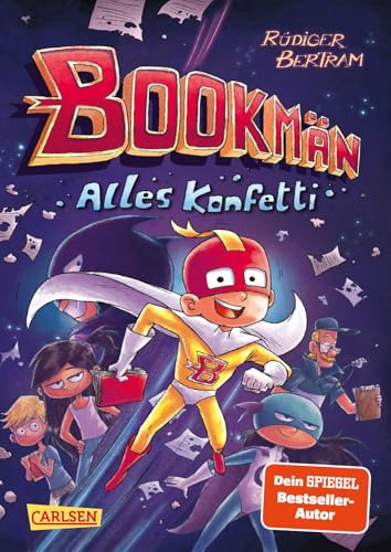 Bookmän: Alles Konfetti: Witzige Abenteuerreihe um einen Superhelden der Extraklasse für Jungs und Mädchen ab 7 | Nominiert für den Deutschen Kinderbuchpreis 2024 von Carlsen