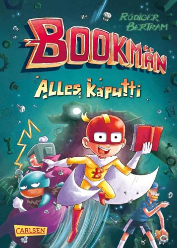 Bookmän: Alles kaputti: Witzige Superhelden-Abenteuerreihe für Jungs und Mädchen ab 7 Bookmän: Alles kaputti: Witzige Superhelden-Abenteuerreihe für Jungs und Mädchen ab 7
