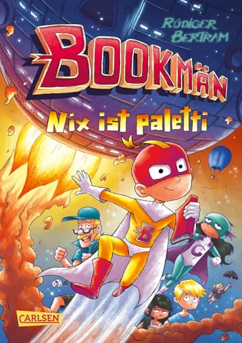 Bookmän: Nix ist paletti: Witzige Superhelden-Abenteuerreihe für Jungs und Mädchen ab 7