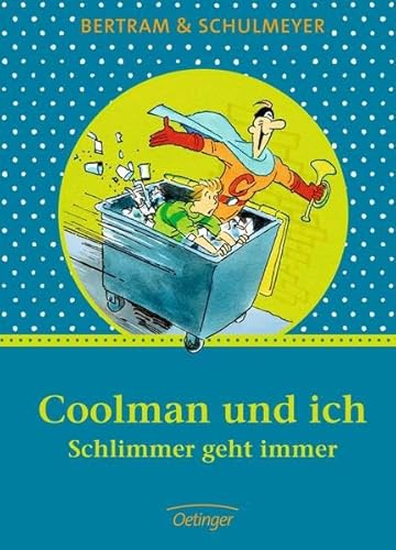 Coolman und ich - Schlimmer geht immer Coolman und ich - Schlimmer geht immer