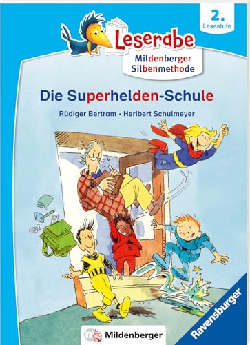 Die Superhelden-Schule - lesen lernen mit dem Leseraben - Erstlesebuch - Kinderbuch ab 7 Jahren mit Silbengeschichten zum Lesenlernen (Leserabe 2. Klasse mit Mildenberger Silbenmethode)
