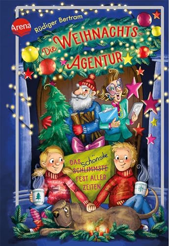Die Weihnachtsagentur. Das schönste Fest aller Zeiten: Eine Adventsgeschichte in 24 Kapiteln ab 8 und für die ganze Familie: Weihnachts-Kinderbuch ab 8 und für die ganze Familie Die Weihnachtsagentur. Das schönste Fest aller Zeiten: Eine Adventsgeschichte in 24 Kapiteln ab 8 und für die ganze Familie: Weihnachts-Kinderbuch ab 8 und für die ganze Familie
