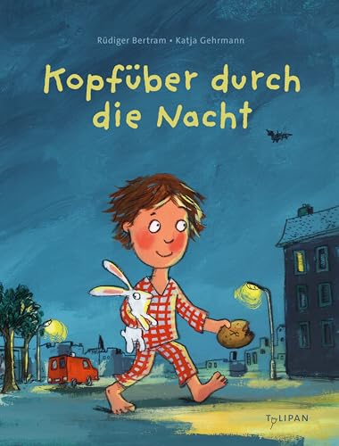 Kopfüber durch die Nacht: Ein ungewöhnliches Einschlafbilderbuch ab 4 Jahren von Tulipan
