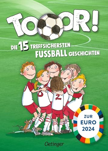 Tooor! Die 15 treffsichersten Fußballgeschichten: Das Fußballbuch für alle großen und kleinen Fußballfans. Für Kinder ab 4 Jahren zum Vorlesen und Mitfiebern