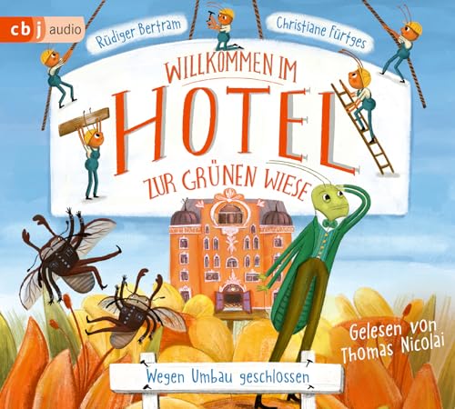 Willkommen im Hotel Zur Grünen Wiese - Wegen Umbau geschlossen (Reihe: Willkommen im Hotel zur grünen Wiese, Band 2) von cbj audio
