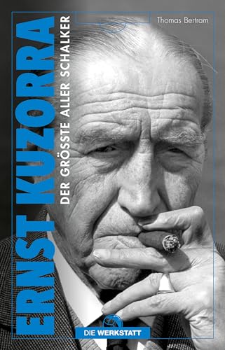 Ernst Kuzorra: Der größte aller Schalker von Die Werkstatt GmbH