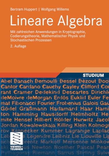 Lineare Algebra: Mit zahlreichen Anwendungen in Kryptographie, Codierungstheorie, Mathematischer Physik und Stochastischen Prozessen von Vieweg+Teubner Verlag