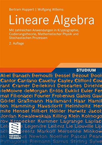 Lineare Algebra: Mit zahlreichen Anwendungen in Kryptographie, Codierungstheorie, Mathematischer Physik und Stochastischen Prozessen