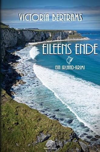 Eileens Ende: Ein Irland-Krimi Eileens Ende: Ein Irland-Krimi