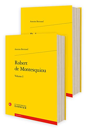 Robert de Montesquiou: Pack en 2 volumes (Biographies) von Classiques Garnier