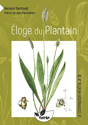 Eloge du plantain - Vol. 10 Eloge du plantain - Vol. 10 von DE TERRAN