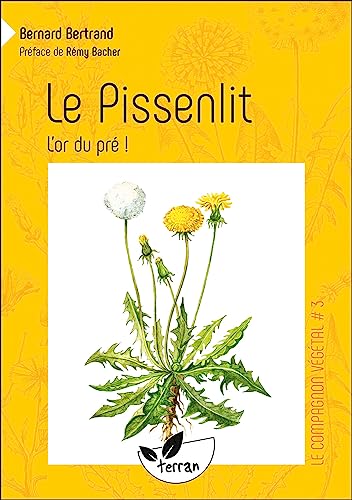 Le Pissenlit, l'or du pré ! - Vol. 3