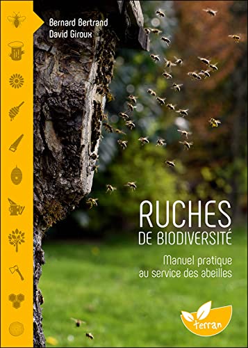 Ruches de biodiversité - Manuel pratique au service des abeilles