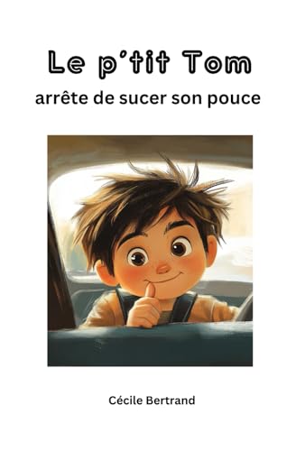 Le p'tit Tom arrête de sucer son pouce von 9782488341035