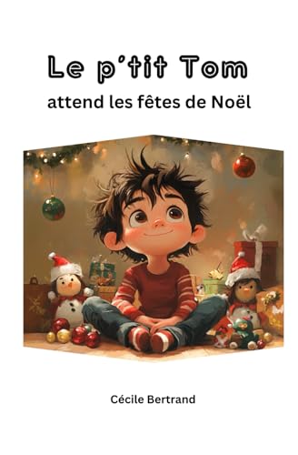 Le p'tit Tom attend les fêtes de Noël von 9782488341028