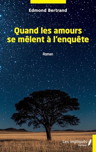 Quand les amours se mêlent à l'enquête von Les Impliqués