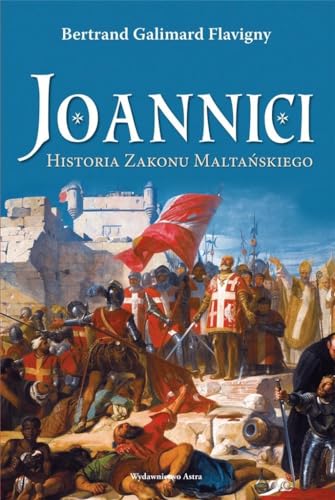 Joannici Historia Zakonu Maltańskiego