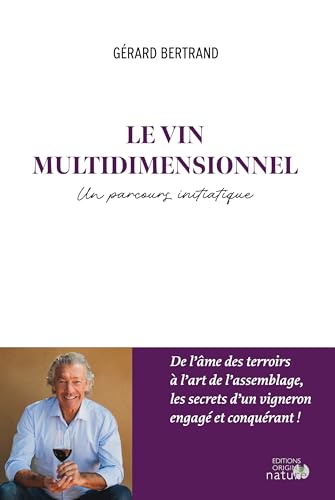 Le vin multidimensionnel - Version française: Un parcours initiatique