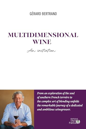 Multidimensional wine - Version anglaise: An initiation von ORIGINE NATURE