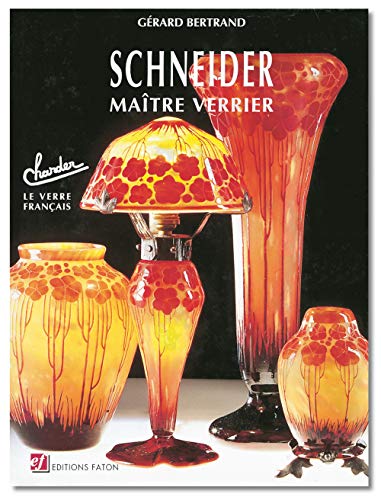Schneider: Maître Verrier Schneider: Maître Verrier von FATON