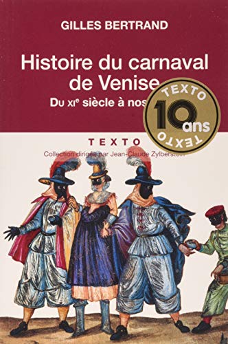 Histoire du carnaval de Venise: Du XIe siècle à nos jours von TALLANDIER