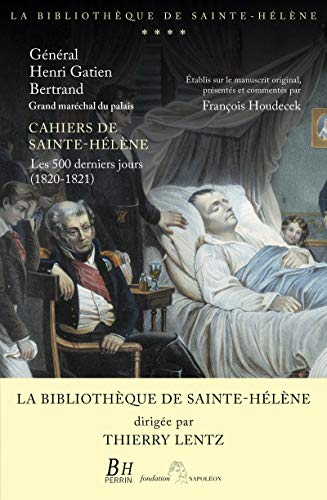 Cahiers de Sainte-Hélène - Les 500 derniers jours (1820-1821) (4)