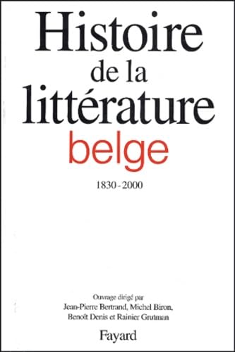 Histoire de la littérature belge (1830-2000)