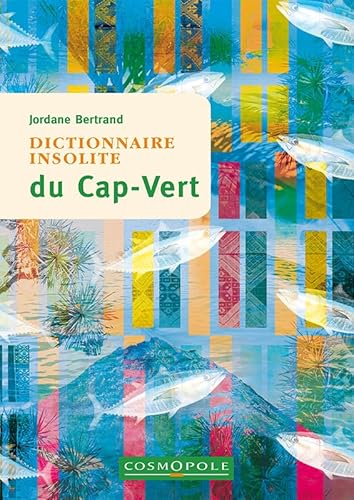 Dictionnaire insolite du Cap-Vert von COSMOPOLE