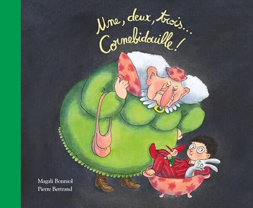 Une, deux, trois... Cornebidouille !: Inclus : Cornebidouille ; La vengeance de Cornebidouille ; Cornebidouille contre Cornebidouille von EDL