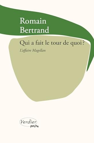 Qui a fait le tour de quoi ?: L'affaire Magellan von VERDIER