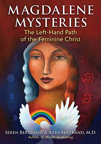 Magdalene Mysteries: The Left-Hand Path of the Feminine Christ von Bear & Company