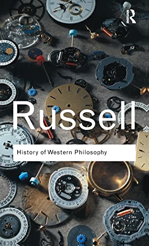 History of Western Philosophy (Routledge Classics)