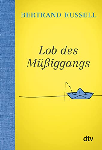 Lob des Müßiggangs von dtv Verlagsgesellschaft