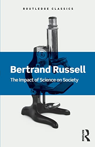 The Impact of Science on Society (Routledge Classics)