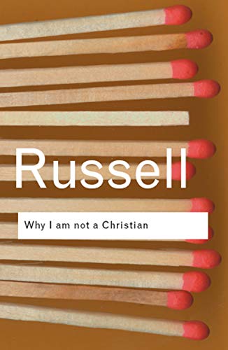 Why I am not a Christian: and Other Essays on Religion and Related Subjects (Routledge Classics) von Routledge
