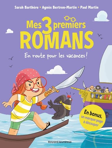 En route pour les vacances !: La sorcière du TGV ; Prunelle, la pirate à lunettes ; Alma et les bébés tortues von BAYARD JEUNESSE