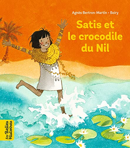 Satis et le crocodile du Nil von BAYARD JEUNESSE