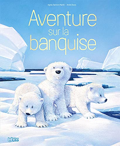 Les albums - Aventure sur la banquise - Dès 3 ans