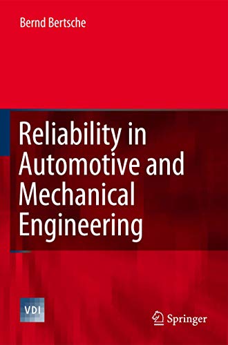 Reliability in Automotive and Mechanical Engineering: Determination of Component and System Reliability (VDI-Buch) von Springer