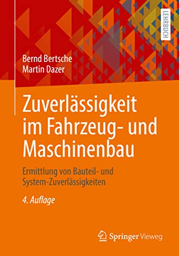 Zuverlässigkeit im Fahrzeug- und Maschinenbau: Ermittlung von Bauteil- und System-Zuverlässigkeiten von Springer Vieweg