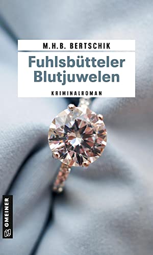 Fuhlsbütteler Blutjuwelen: Kriminalroman (Privatdetektiv Peppino Fuchs) (Kriminalromane im GMEINER-Verlag)
