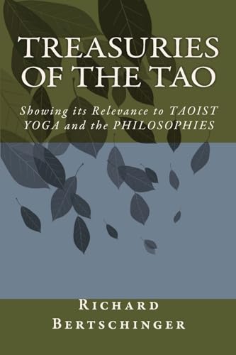 Treasuries of the Tao: A Translation of the TAO-TE CHING with Chinese Commentaries revealing a relevance to Taoist Yoga and its Philosophies (A Taoist Read) von CreateSpace Independent Publishing Platform