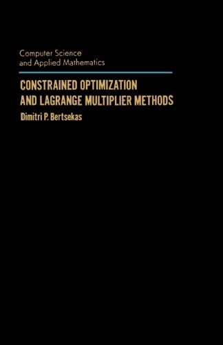 Constrained Optimization and Lagrange Multiplier Methods von Academic Press