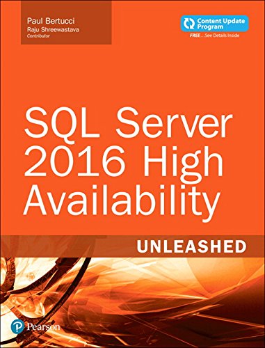 SQL Server 2016 High Availability Unleashed (includes Content Update Program); .: Includes Content Update Program