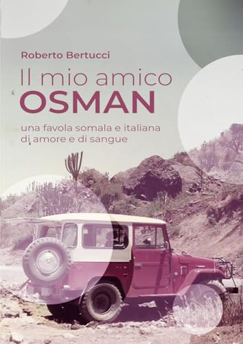 Il mio amico Osman. Una favola somala e italiana di amore e di sangue von EBS Print