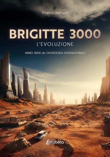 Brigitte 3000. L’evoluzione. Anno 3000 d.C. divergenza generazionale von EBS Print