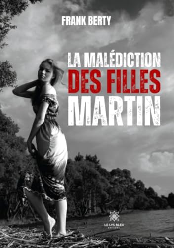 La malédiction des filles Martin von Le Lys Bleu Editions