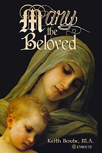 Mary, the Beloved von En Route Books & Media