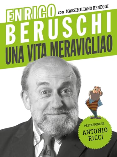 Enrico Beruschi. Una vita meravigliao (Di profilo) von Sagoma